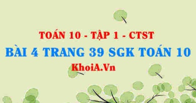 Bài 4 trang 39 SGK Toán 10 tập 1 Chân trời sáng tạo